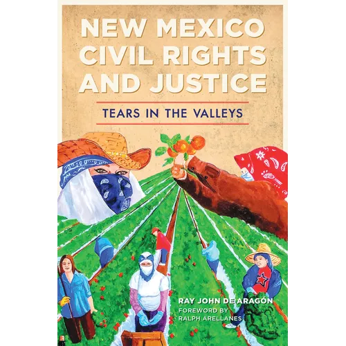 New Mexico Civil Rights and Justice: Tears in the Valleys