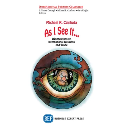 As I See It...: Views on International Business Crises, Innovations, and Freedom