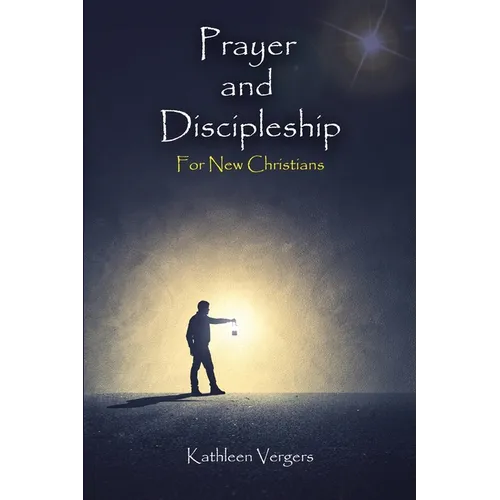 Prayer and Discipleship for New Christians