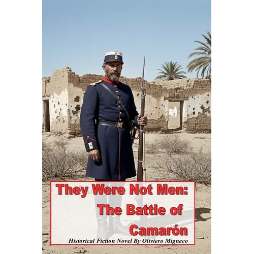 They Were Not Men: The Battle of Camarón