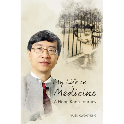 My Life in Medicine: A Hong Kong Journey