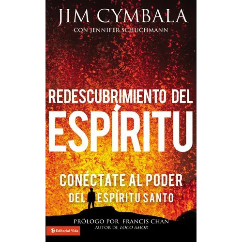 Redescubrimiento del Espíritu: Conéctate al poder del Espíritu Santo