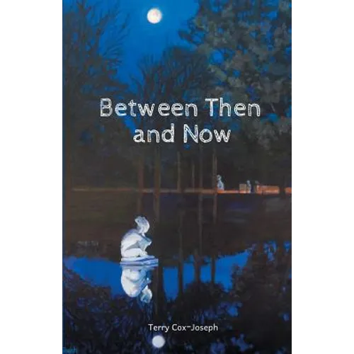 Between Then and Now
