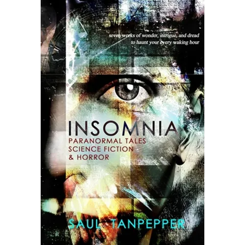 Insomnia: Paranormal Tales, Science Fiction, and Horror