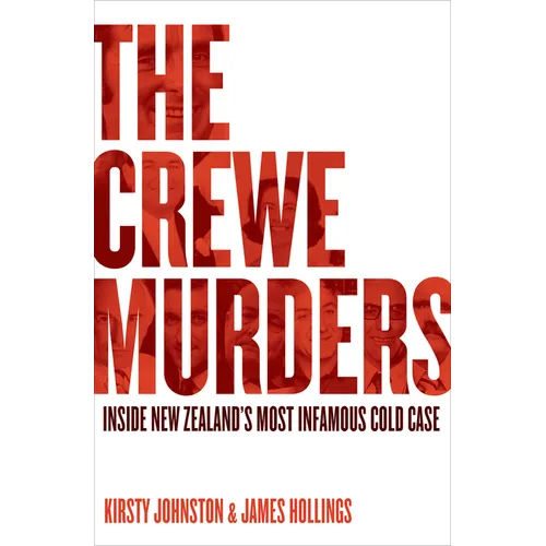 The Crewe Murders: Inside New Zealand's Most Infamous Cold Case