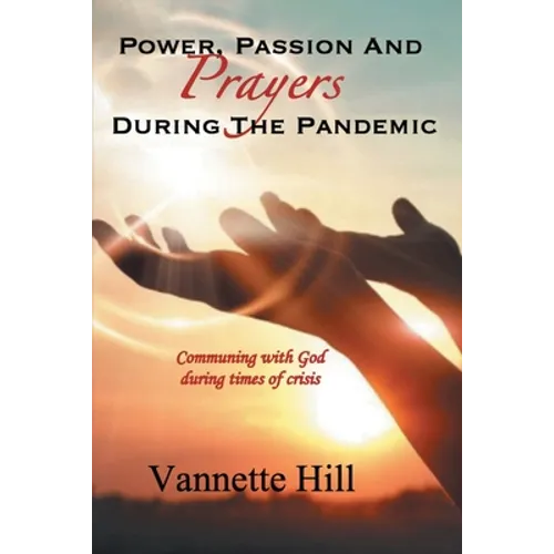 Power, Passion, and Prayers During the Pandemic