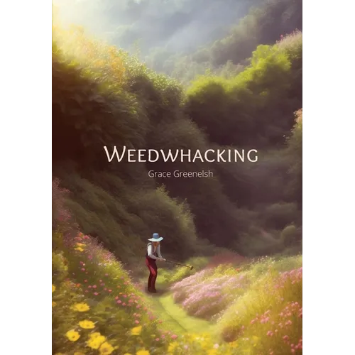 Weedwhacking