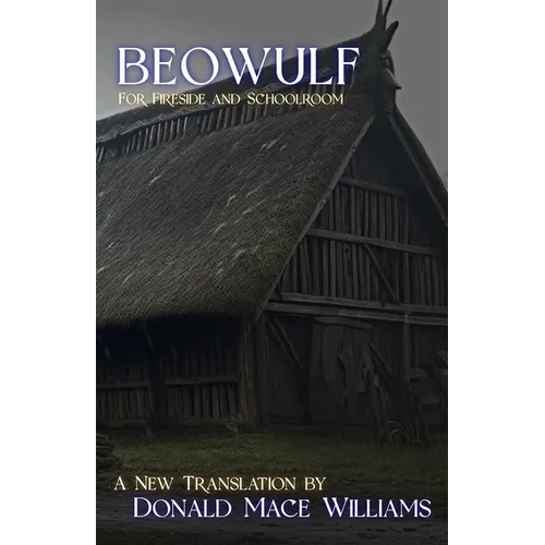 Beowulf: For Fireside and Schoolroom