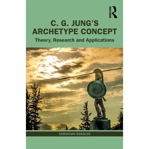 C. G. Jung's Archetype Concept: Theory, Research and Applications