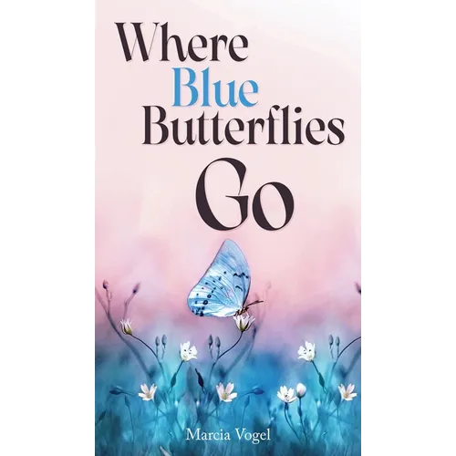 Where Blue Butterflies Go