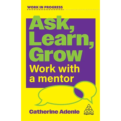 Ask, Learn, Grow: Work with a Mentor