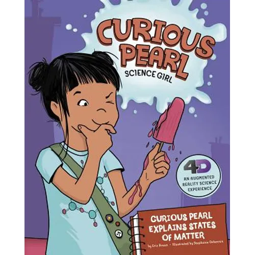 Curious Pearl Explains States of Matter: 4D an Augmented Reality Science Experience