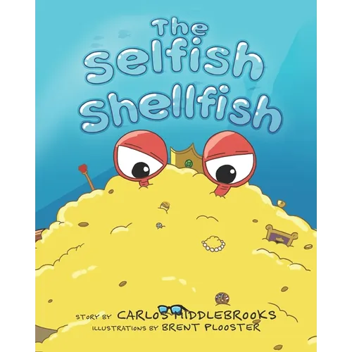 The Selfish Shellfish