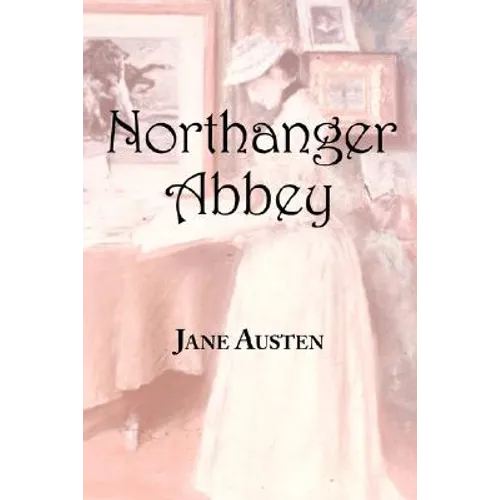 Jane Austen's Northanger Abbey