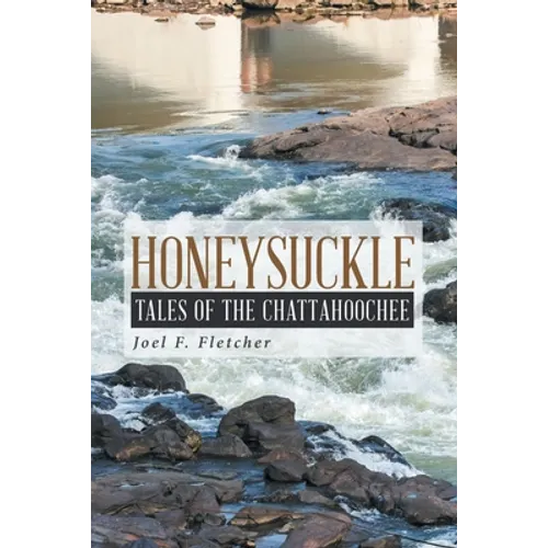 Honeysuckle: Tales of the Chattahoochee