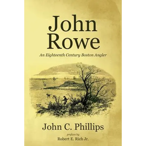 John Rowe: An Eighteenth Century Boston Angler