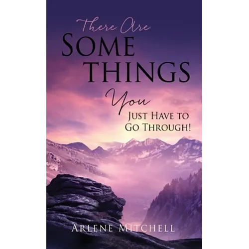 There Are Somethings You Just Have to Go Through!