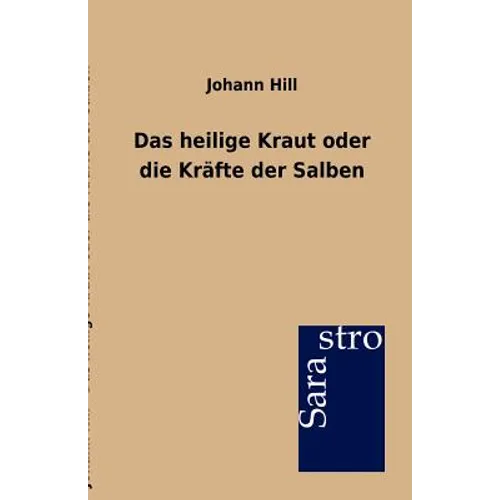 Das heilige Kraut oder die Kräfte der Salben