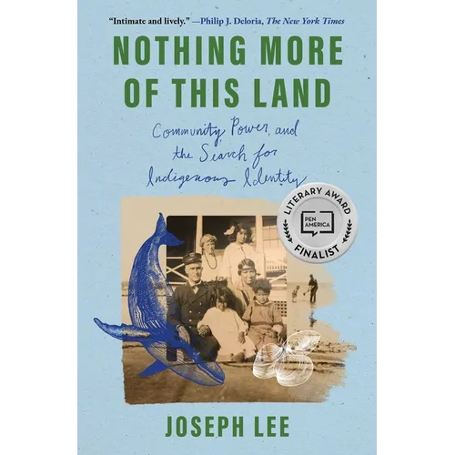 Nothing More of This Land: Community, Power, and the Search for Indigenous Identity