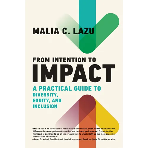 From Intention to Impact: A Practical Guide to Diversity, Equity, and Inclusion
