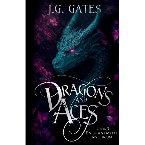 Enchantment and Iron: Dragons and Aces Book 3