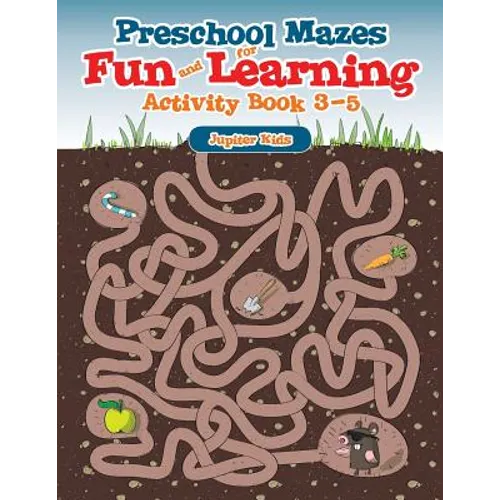 Preschool Mazes for Fun and Learning: Activity Book 3-5