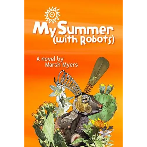 My Summer (with Robots)