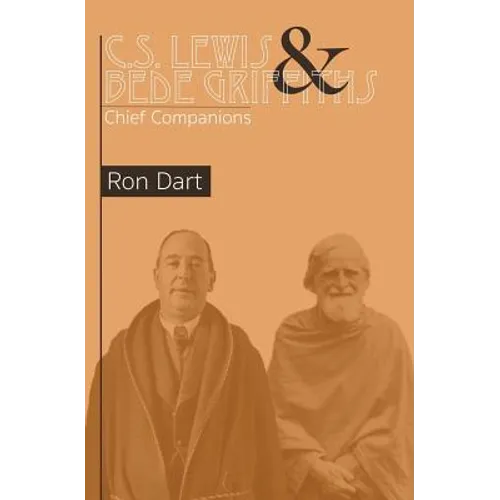 C.S. Lewis & Bede Griffiths: Chief Companions