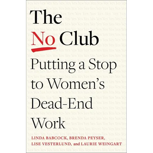 The No Club: Putting a Stop to Women's Dead-End Work