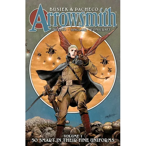 Arrowsmith Book One: So Smart in Their Fine Uniforms