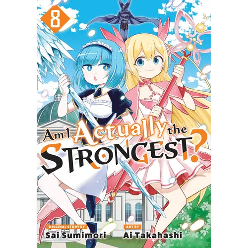 Am I Actually the Strongest? 8 (Manga)
