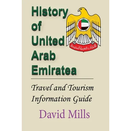 History of United Arab Emirate: Travel and Tourism Information Guide