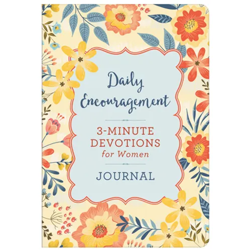 Daily Encouragement: 3-Minute Devotions for Women Journal