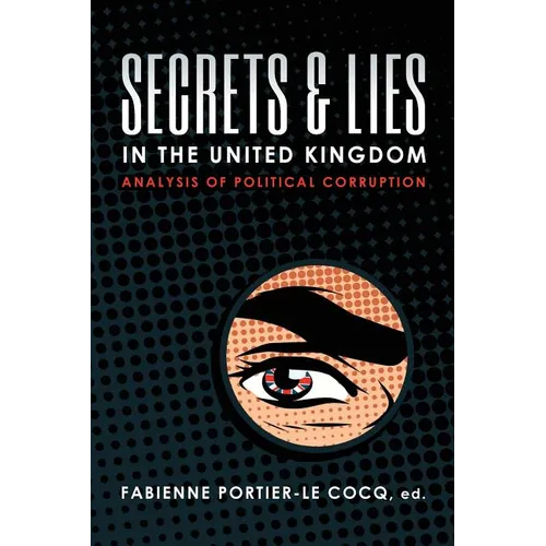 Secrets & Lies in the United Kingdom: Analysis of Political Corruption