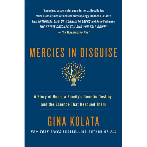 Mercies in Disguise: A Story of Hope, a Family's Genetic Destiny, and the Science That Rescued Them