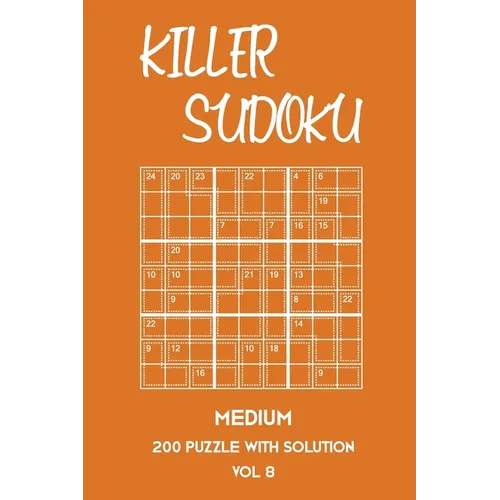 Killer Sudoku Medium 200 Puzzle With Solution Vol 8: 9x9, Advanced sumoku Puzzle Book, 2 puzzles per page