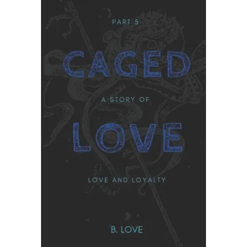 Caged Love 5: The Finale