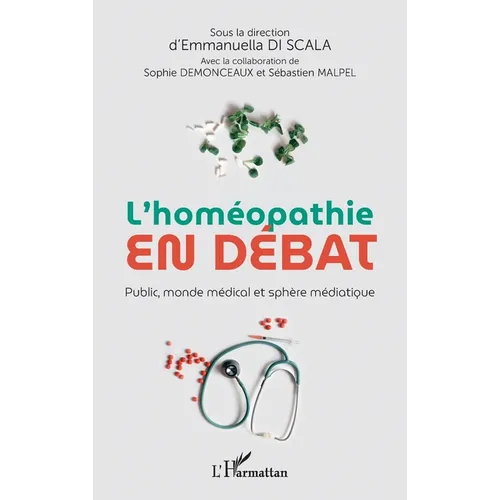 L'homéopathie en débat: Public, monde médical et sphère médiatique