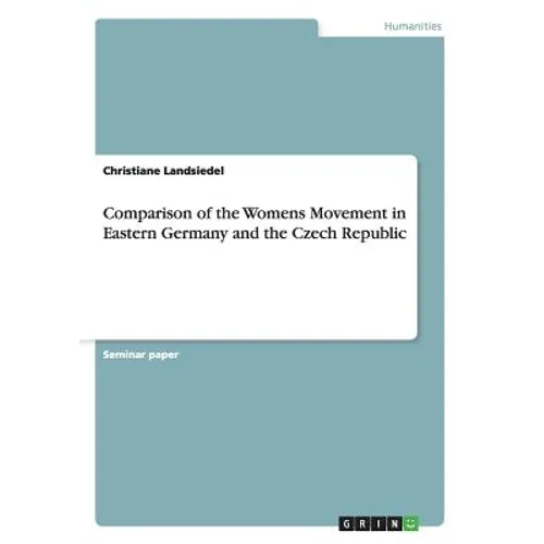 Comparison of the Womens Movement in Eastern Germany and the Czech Republic