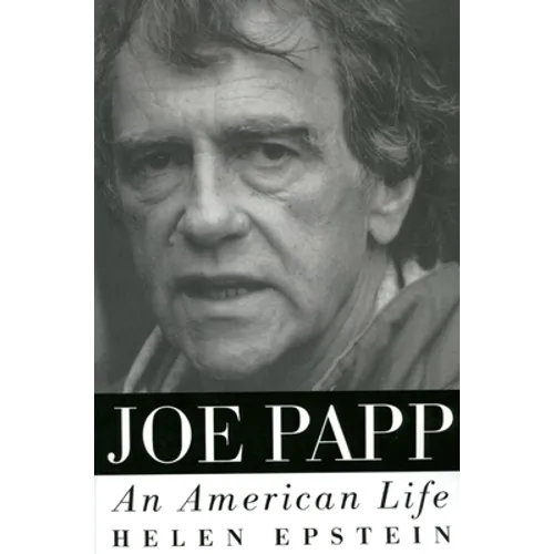 Joe Papp: An American Life