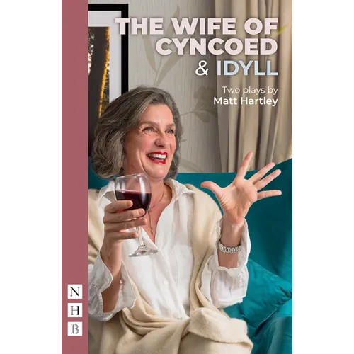 The Wife of Cyncoed & Idyll: Two Plays