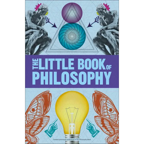 Big Ideas: The Little Book of Philosophy