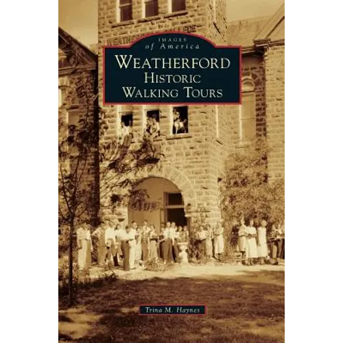Weatherford: Historic Walking Tours