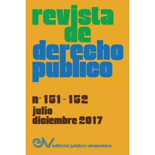 REVISTA DE DERECHO PÚBLICO (Venezuela), No. 151-152, julo-diciembre 2017