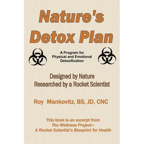 Nature's Detox Plan - A Program for Physical and Emotional Detoxification