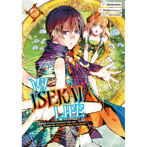 My Isekai Life 05: I Gained a Second Character Class and Became the Strongest Sage in the World!