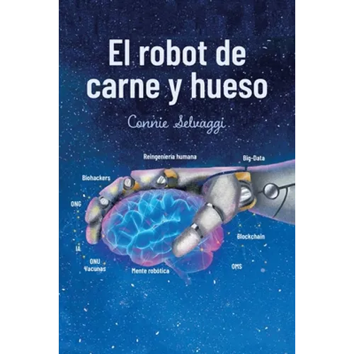 El Robot De Carne Y Hueso