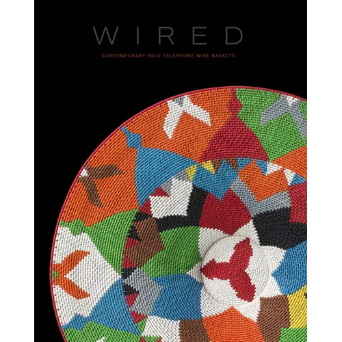 Wired: Contemporary Zulu Telephone Wire Baskets