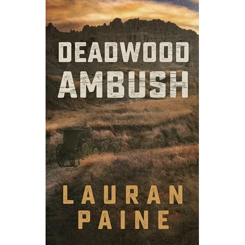 Deadwood Ambush
