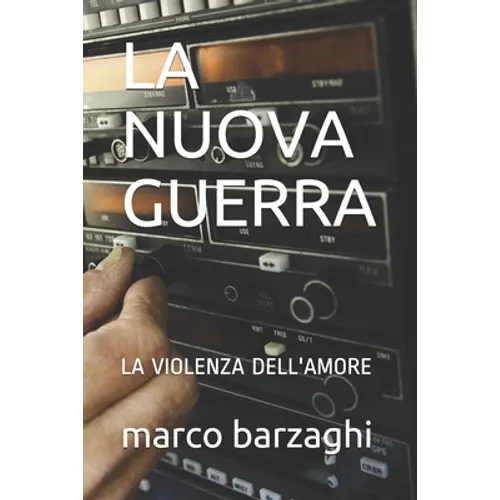 La Nuova Guerra: La Violenza Dell'amore